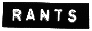 Rants